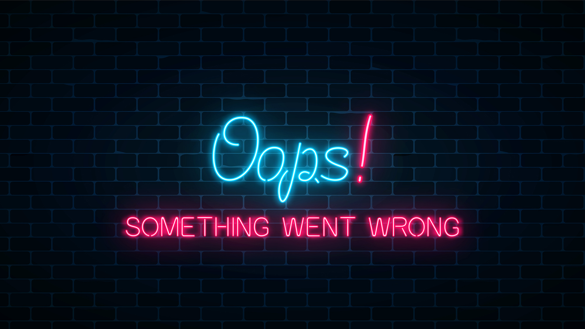 Oops! Something went wrong 404 error neon message on wall