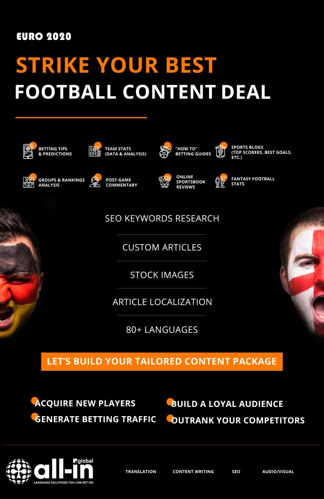 eURO 2020: All-in Global can build a content package tailored to fit your specific needs. 