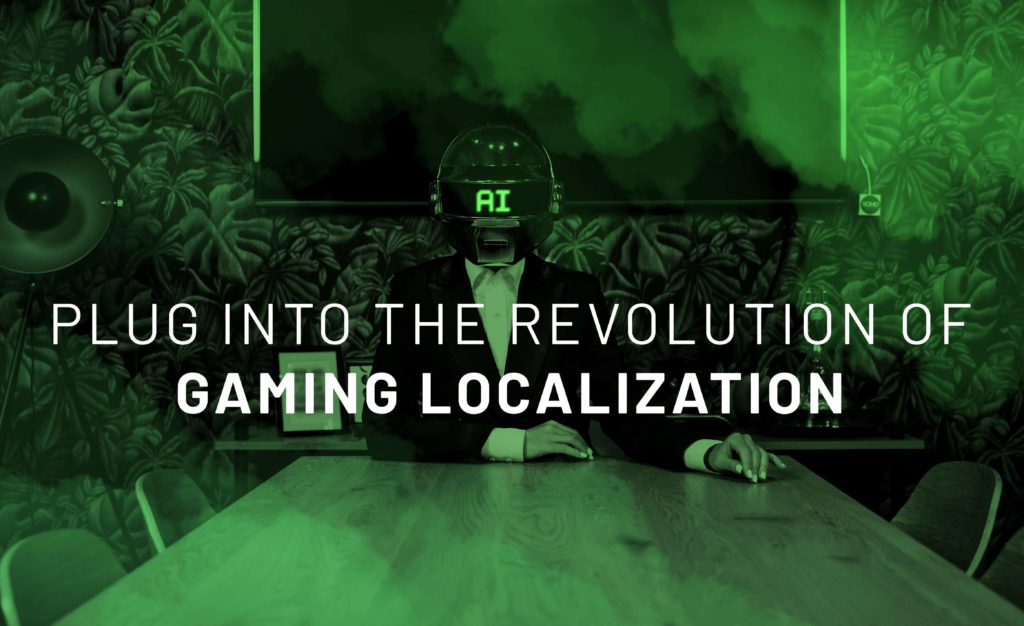 Plug into the revolution of gaming localization